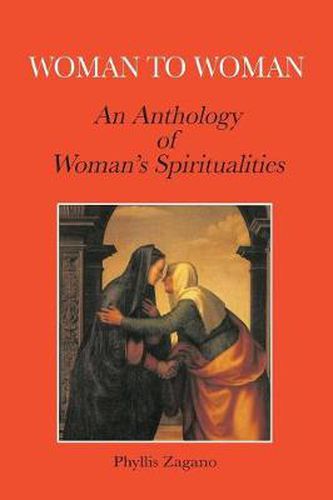 Cover image for Woman to Woman: An Anthology of Women's Spiritualities