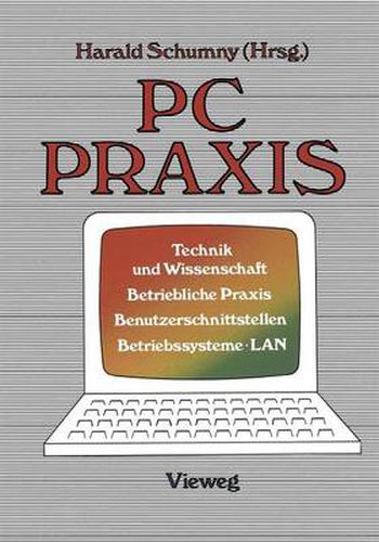 Cover image for PC Praxis: Technik Und Wissenschaft Betriebliche Praxis Benutzerschnittstellen Betriebssysteme - LAN