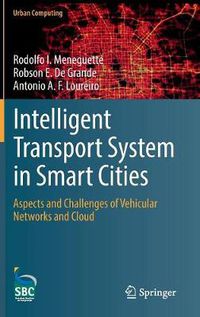 Cover image for Intelligent Transport System in Smart Cities: Aspects and Challenges of Vehicular Networks and Cloud