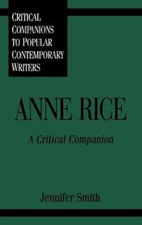 Cover image for Anne Rice: A Critical Companion