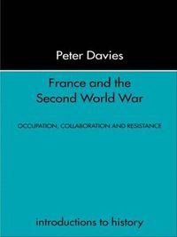 Cover image for France and the Second World War: Resistance, Occupation and Liberation