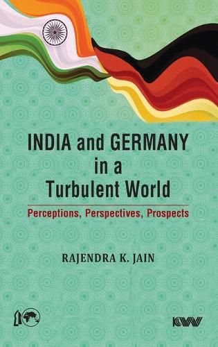 India and Germany in a Turbulent World