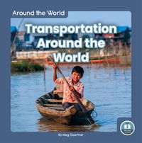 Cover image for Around the World: Transportation Around the World