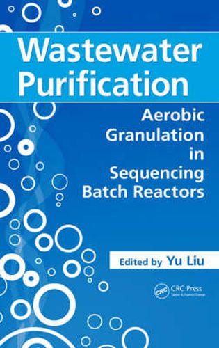Cover image for Wastewater Purification: Aerobic Granulation in Sequencing Batch Reactors