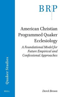 Cover image for American Christian Programmed Quaker Ecclesiology