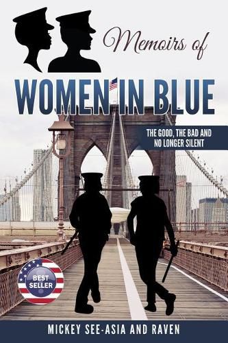 Cover image for Memoirs of Women in Blue: The Good, The Bad and No Longer Silent