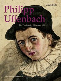 Cover image for Philipp Uffenbach: Ein Frankfurter Maler um 1600