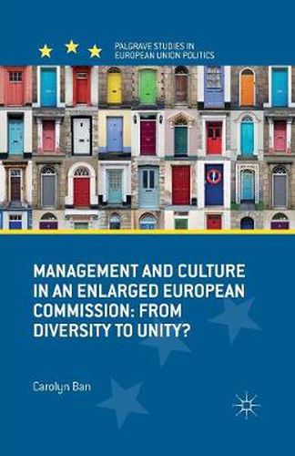 Cover image for Management and Culture in an Enlarged European Commission: From Diversity to Unity?