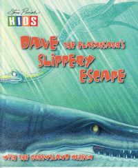 Cover image for Dave the Elasmosaur's Slippery Escape