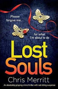 Cover image for Lost Souls: An absolutely gripping crime thriller with nail-biting suspense