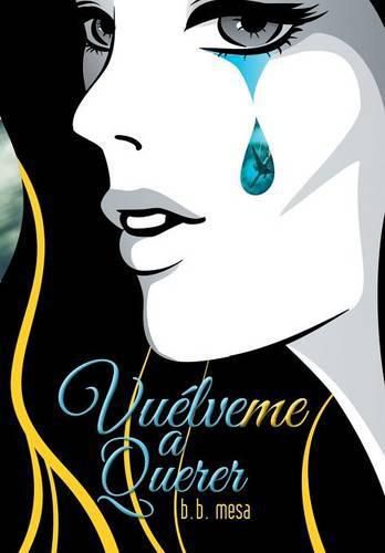 Cover image for Vuelveme a Querer