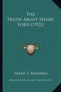 Cover image for The Truth about Henry Ford (1922)