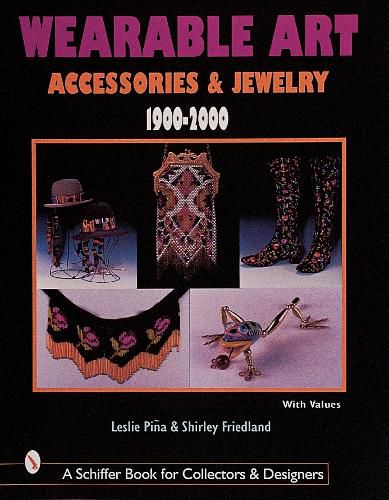 Cover image for Wearable Art Accessories and Jewellery 1900-2000