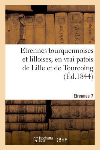 Cover image for Etrennes Tourquennoises Et Lilloises, En Vrai Patois de Lille Et de Tourcoing