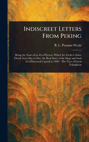 Cover image for Indiscreet Letters From Peking