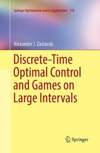 Cover image for Discrete-Time Optimal Control and Games on Large Intervals