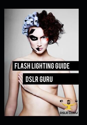 Flash Photography Guide: Dslr Guru