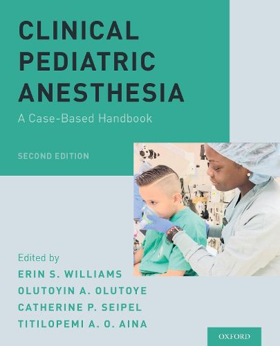 Cover image for Clinical Pediatric Anesthesia: A Case-Based Handbook