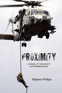 Cover image for Proximity: A Novel of the Navy's Elite Bomb Squad