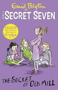 Cover image for Secret Seven Colour Short Stories: The Secret of Old Mill: Book 6