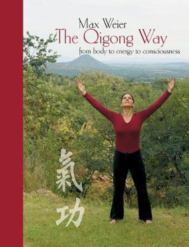 Cover image for The Qigong Way - from body to consciousness