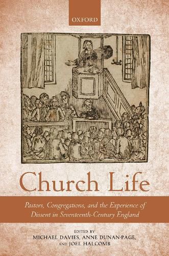 Cover image for Church Life: Pastors, Congregations, and the Experience of Dissent in Seventeenth-Century England