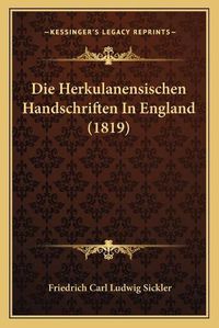 Cover image for Die Herkulanensischen Handschriften in England (1819)