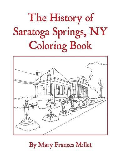 Cover image for The History of Saratoga Springs, NY Coloring Book