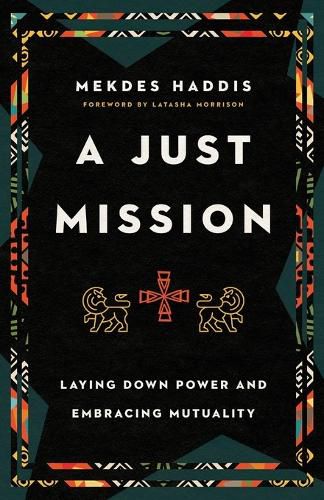 A Just Mission: Laying Down Power and Embracing Mutuality