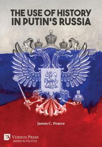 Cover image for The Use of History in Putin's Russia