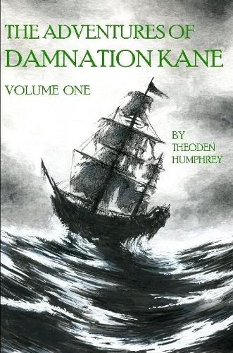 Cover image for The Adventures of Damnation Kane, Volume I