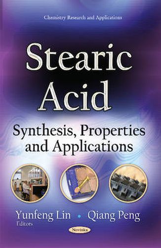 Cover image for Stearic Acid: Synthesis, Properties & Applications