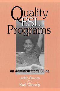 Cover image for Quality ESL Programs: An Administrator's Guide