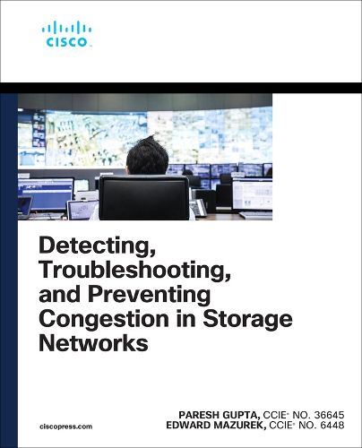 Cover image for Detecting, Troubleshooting, and Preventing Congestion in Storage Networks