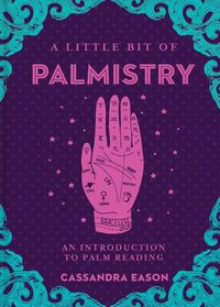 Cover image for Little Bit of Palmistry, A: An Introduction to Palm Reading
