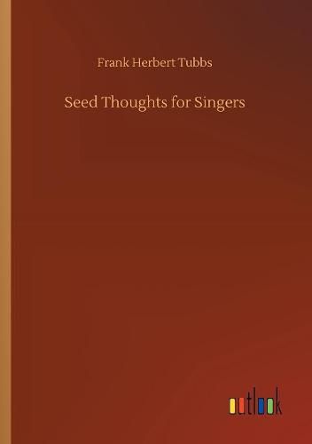 Cover image for Seed Thoughts for Singers