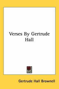 Cover image for Verses by Gertrude Hall