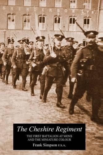 Cover image for CHESHIRE REGIMENTThe First Battalion At Mons And The Miniature Colour