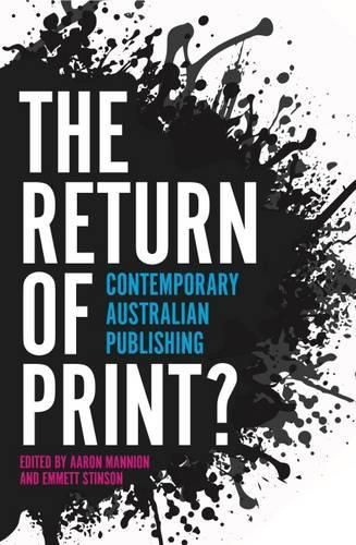 The Return of Print?: Contemporary Australian Publishing