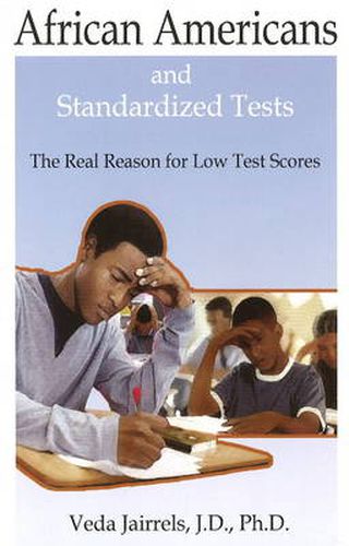 Cover image for African Americans and Standardized Tests: The Real Reason for Low Test Scores