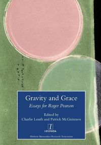Cover image for Gravity and Grace: Essays for Roger Pearson