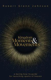 Cover image for Kingdom Moments and Movements