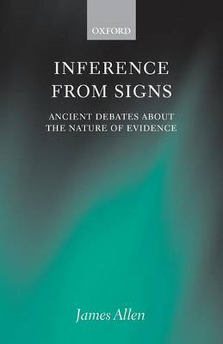 Cover image for Inference from Signs: Ancient Debates About the Nature of Evidence