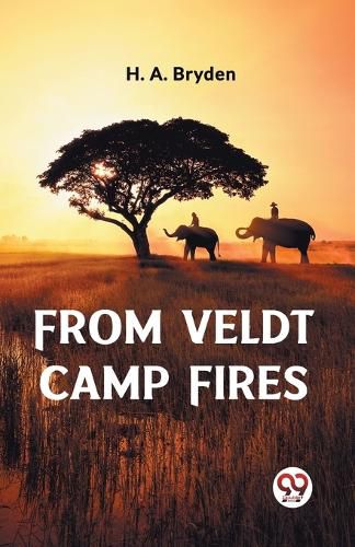 From Veldt Camp Fires (Edition2023)