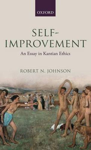 Cover image for Self-Improvement: An Essay in Kantian Ethics