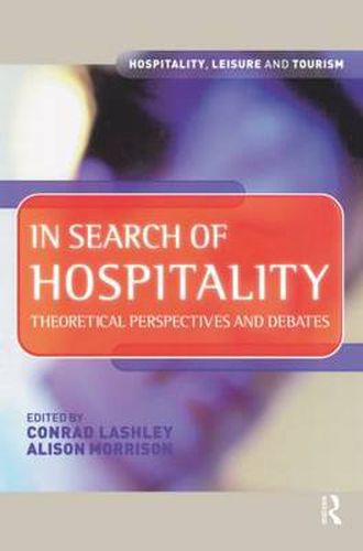 Cover image for In Search of Hospitality: Theoretical perspectives and debates