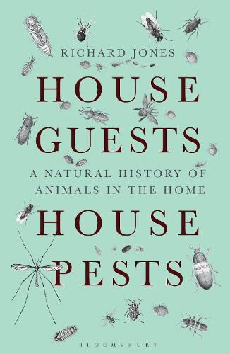 Cover image for House Guests, House Pests: A Natural History of Animals in the Home