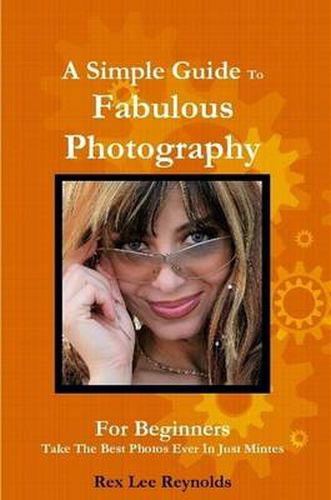 Cover image for A Simple Guide To Fabulous Photography