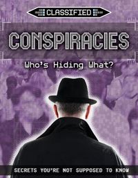 Cover image for Conspiracies: Who's Hiding What?