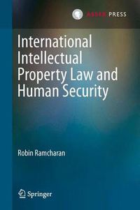 Cover image for International Intellectual Property Law and Human Security